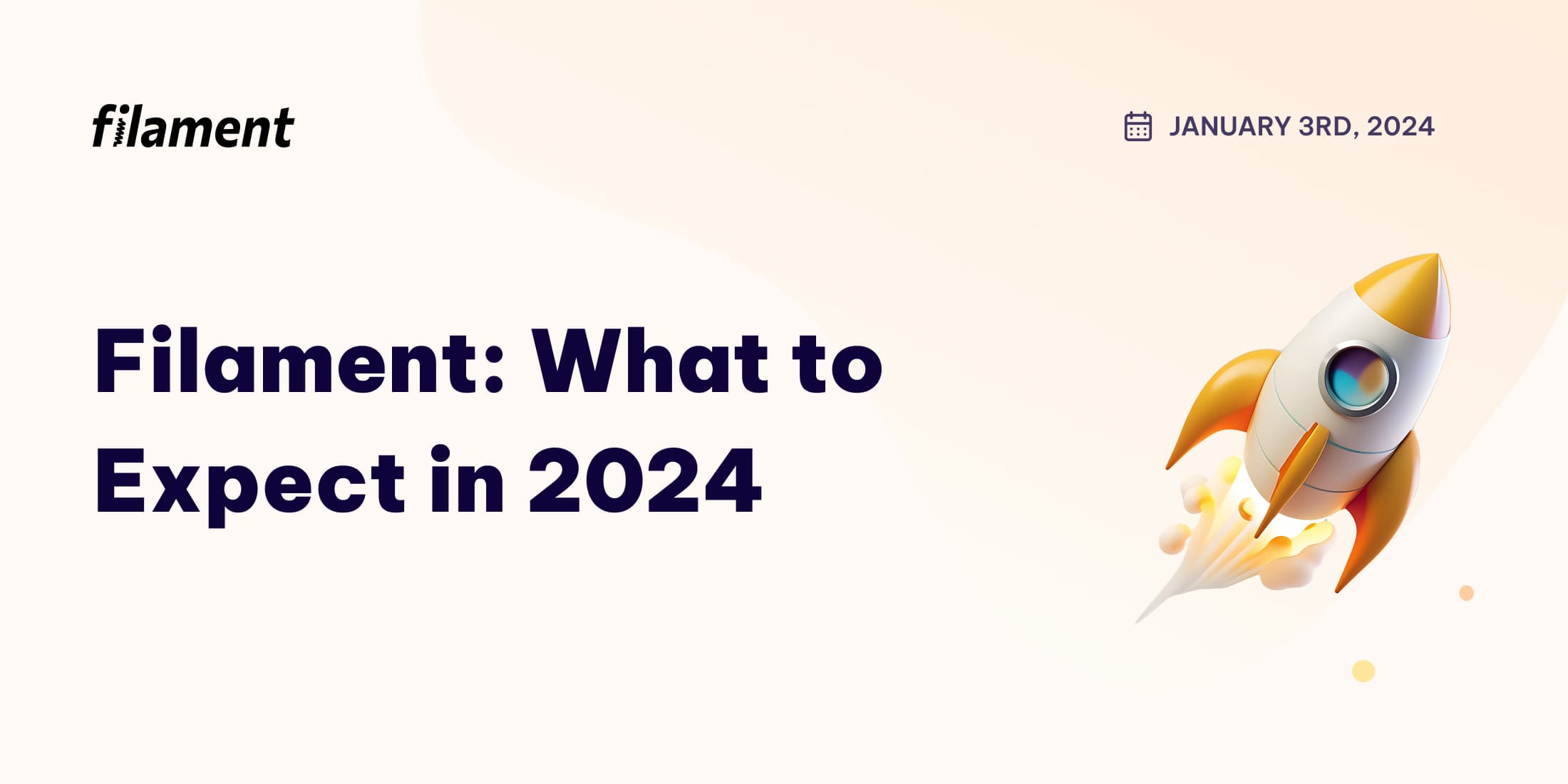 An image saying 'Filament: What to expect in 2024'