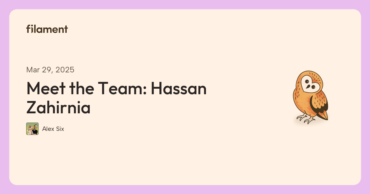 Filament article card for “Meet the Team: Hassan Zahirnia”, by Alex Six.