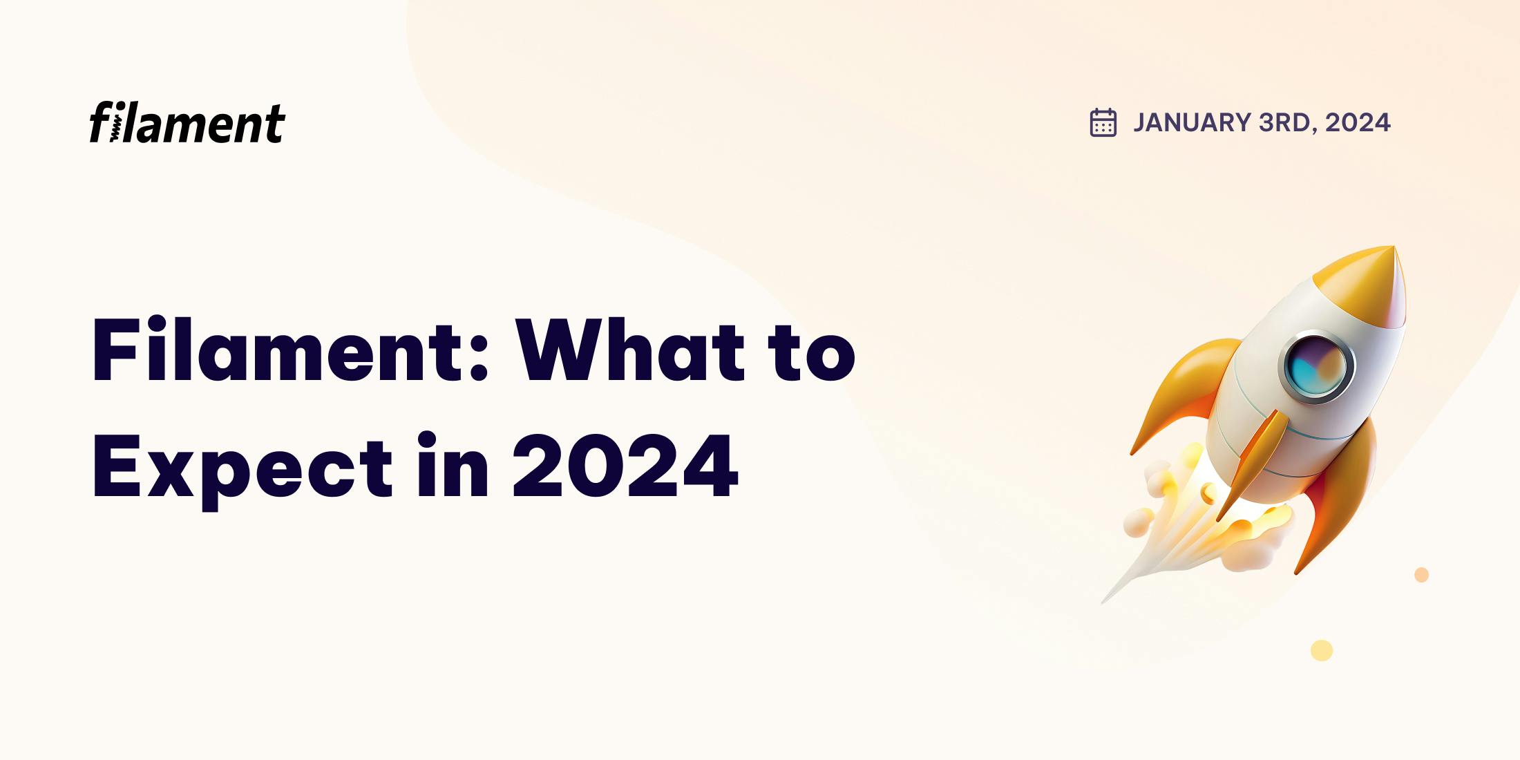 An image saying 'Filament: What to expect in 2024'