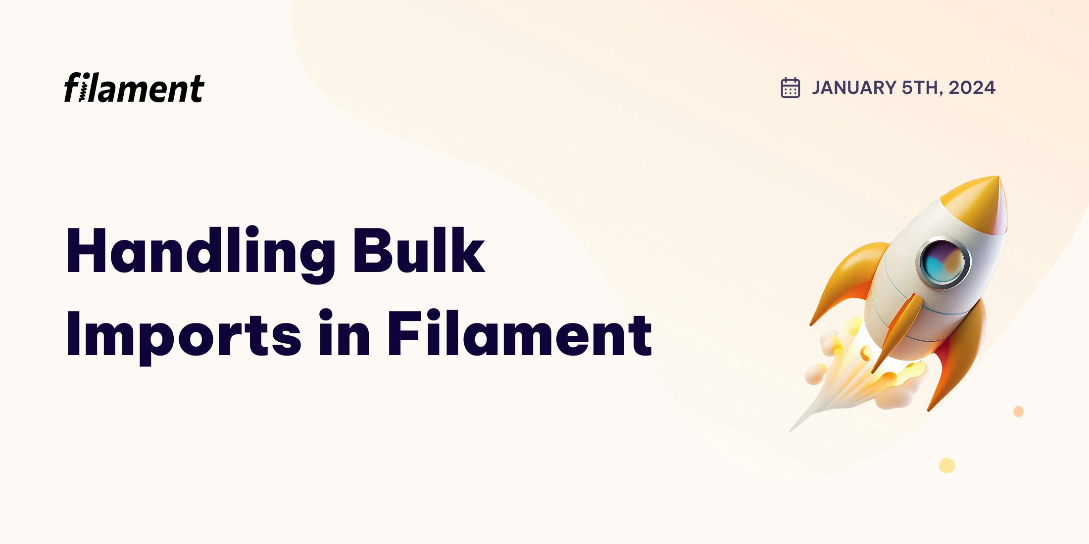 An image saying "Handling Bulk Imports in Filament"